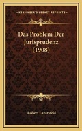 Cover: Das Problem Der Jurisprudenz (1908) - Kessinger Publishing