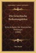 Cover: Die Griechische Bedeutungslehre - Kessinger Publishing