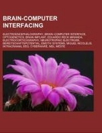 Abbildung von: Brain-Computer Interfacing - Books LLC, Wiki Series