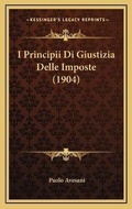 Bild: I Principii Di Giustizia Delle Imposte (1904) - Kessinger Publishing