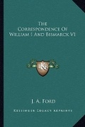 Cover: The Correspondence Of William I And Bismarck V1 - Kessinger Publishing