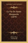 Cover: La Vie De Sainte Marguerite (1879) - Kessinger Publishing