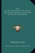 Cover: The Life Of The King Of The South And North Kamari'a, Daughter Of The Sun Hatshepsut - Kessinger Publishing