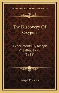 Abbildung von: The Discovery Of Oxygen - Kessinger Publishing
