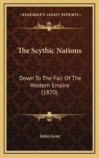 Enlarge image Cover: The Scythic Nations - Kessinger Publishing