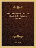 Cover: Das Christentum Und Die Monistische Religion (1908) - Kessinger Publishing
