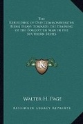 Cover: The Rebuilding of Old Commonwealths Being Essays Towards the Training of the Forgotten Man in the Southern States - Kessinger Publishing