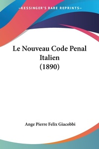 Abbildung von: Le Nouveau Code Penal Italien (1890) - Kessinger Publishing