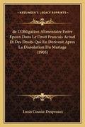 Bild: de L'Obligation Alimentaire Entre Epoux Dans Le Droit Francais Actuel Et Des Droits Qui En Derivent Apres La Dissolution Du Mariage (1905) - Kessinger Publishing