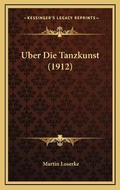 Cover: Uber Die Tanzkunst (1912) - Kessinger Publishing