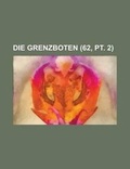 Cover: Die Grenzboten (62, PT. 2) - Rarebooksclub.com