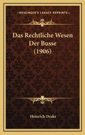 Cover: Das Rechtliche Wesen Der Busse (1906) - Kessinger Publishing