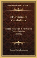 Bild: El Crimen De Caraballeda - Kessinger Publishing
