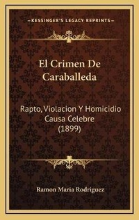 Abbildung von: El Crimen De Caraballeda - Kessinger Publishing