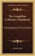 Cover: The Longfellow Collectors' Handbook - Kessinger Publishing