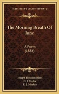 Cover: The Morning Breath Of June - Kessinger Publishing