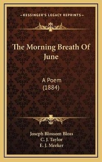 Enlarge image Cover: The Morning Breath Of June - Kessinger Publishing