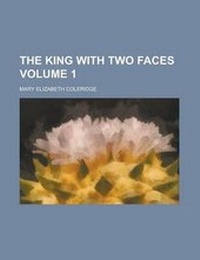 Enlarge image Cover: The King with Two Faces Volume 1 - Rarebooksclub.com