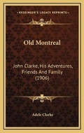 Cover: Old Montreal - Kessinger Publishing
