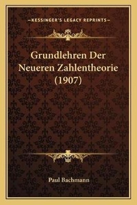 Abbildung von: Grundlehren Der Neueren Zahlentheorie (1907) - Kessinger Publishing