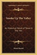 Cover: Smoke Up The Valley - Kessinger Publishing
