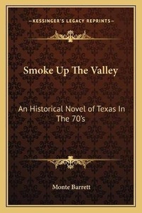 Enlarge image Cover: Smoke Up The Valley - Kessinger Publishing