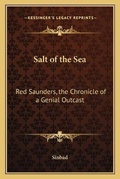 Cover: Salt of the Sea - Kessinger Publishing