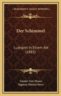 Cover: Der Schimmel - Kessinger Publishing
