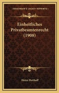 Bild: Einheitliches Privatbeamtenrecht (1908) - Kessinger Publishing