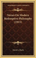 Cover: Verses On Modern Redemptive Philosophy (1915) - Kessinger Publishing