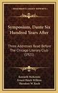 Cover: Symposium, Dante Six Hundred Years After - Kessinger Publishing