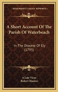 Cover: A Short Account Of The Parish Of Waterbeach - Kessinger Publishing