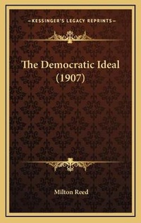 Abbildung von: The Democratic Ideal (1907) - Kessinger Publishing