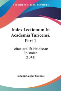Abbildung von: Index Lectionum In Academia Turicensi, Part 1 - Kessinger Publishing