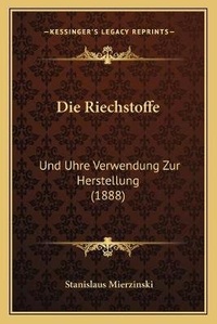 Enlarge image Cover: Die Riechstoffe - Kessinger Publishing