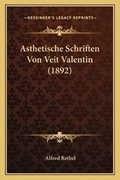 Cover: Asthetische Schriften Von Veit Valentin (1892) - Kessinger Publishing