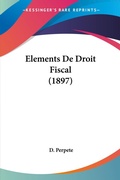 Bild: Elements De Droit Fiscal (1897) - Kessinger Publishing