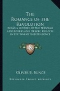 Cover: The Romance of the Revolution - Kessinger Publishing