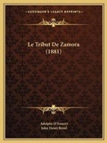Cover: Le Tribut De Zamora (1881) - Kessinger Publishing