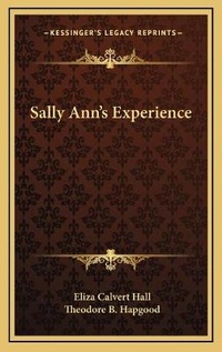 Enlarge image Cover: Sally Ann's Experience - Kessinger Publishing