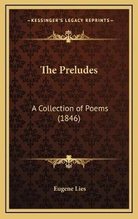 Enlarge image Cover: The Preludes - Kessinger Publishing