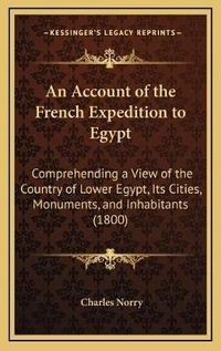 Abbildung von: An Account of the French Expedition to Egypt - Kessinger Publishing