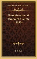 Cover: Reminiscences of Randolph County (1890) - Kessinger Publishing