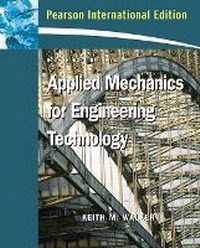 Enlarge image Cover: Applied Mechanics for Engineering Technology - Pearson