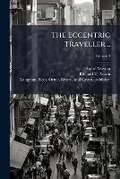 Cover: The Eccentric Traveller ..; Volume 4 - Nabu Press