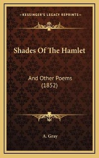 Enlarge image Cover: Shades Of The Hamlet - Kessinger Publishing