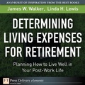 Cover: Determining Living Expenses for Retirement - FT Press