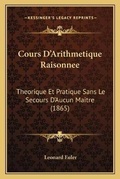Cover: Cours D'Arithmetique Raisonnee - Kessinger Publishing
