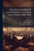 Cover: Political Scientist and Leader in Higher Education, 1947-1995 - Nabu Press
