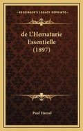 Cover: de L'Hematurie Essentielle (1897) - Kessinger Publishing
